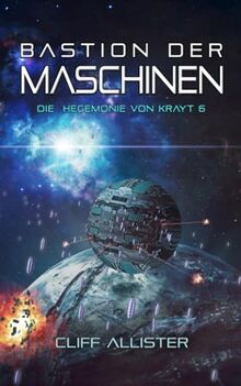 Bastion der Maschinen: Die Hegemonie von Krayt 6