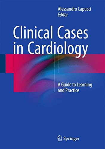 Clinical Cases in Cardiology: A Guide to Learning and Practice