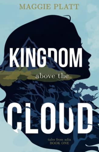 Kingdom Above the Cloud (Tales from Adia, Band 1)