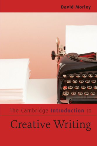 David Morley The Cambridge Introduction To Creative Writing (Cambridge Introductions To Literature)