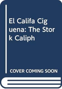 El Califa Ciguena: The Stork Caliph