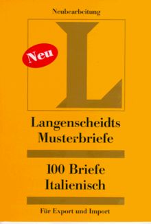 100 Briefe Italienisch für Export und Import. Langenscheidts Musterbriefe