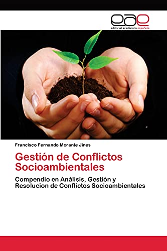 Gestión de Conflictos Socioambientales: Compendio en Análisis, Gestión y Resolucion de Conflictos Socioambientales