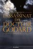 L'assassinat du docteur Godard : enquête