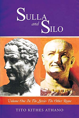 Sulla and Silo: Volume One in the series THE OTHER ROME