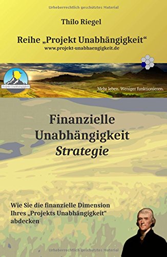 Finanzielle Unabhängigkeit: Strategie: Wie Sie die finanzielle Dimension Ihres Projekts Unabhängigkeit abdecken