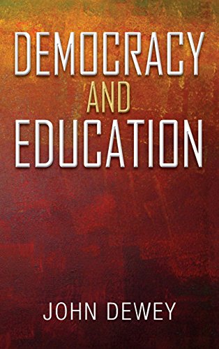 John Dewey Democracy & Education