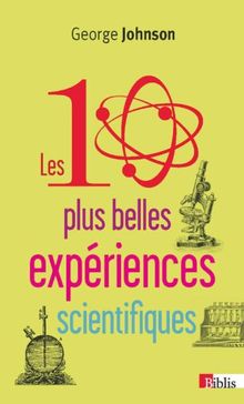 Les 10 plus belles expériences scientifiques