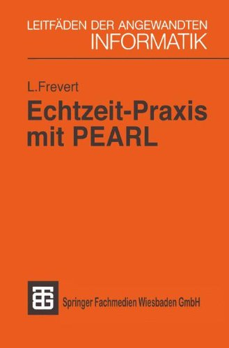 Echtzeit-Praxis mit PEARL (XLeitfäden der angewandten Informatik)