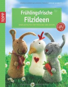 Frühlingsfrische Filzideen: Nadelgefilztes für Frühling und Ostern