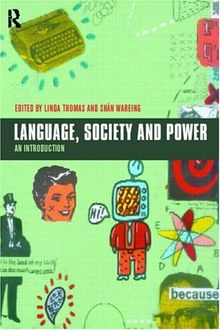 Language, Society and Power: An Introduction