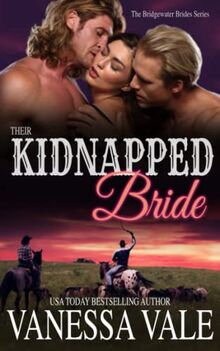 Their Kidnapped Bride (Bridgewater Brides, Band 1)