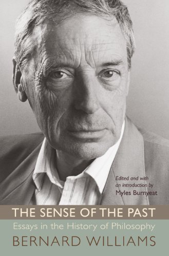 Bernard Williams The Sense Of The Past, Essays In The History Of Philosophy