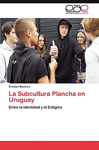La Subcultura Plancha en Uruguay: Entre la identidad y el Estigma