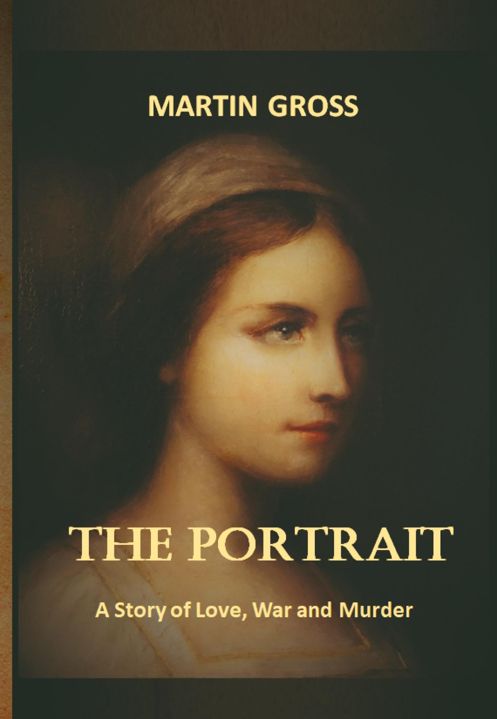The Portrait: A Story of Love, War and Murder