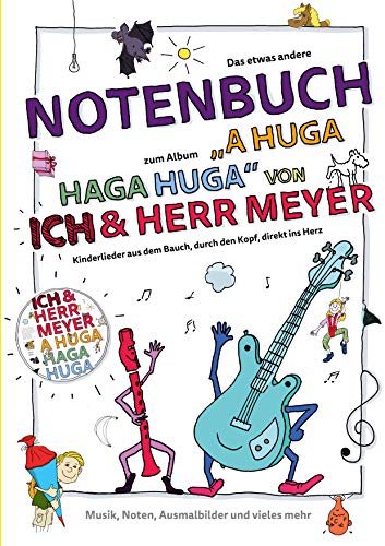 A HUGA HAGA HUGA Notenbuch: ICH & HERR MEYER