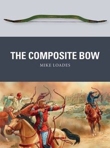 The Composite Bow (Weapon, Band 43)