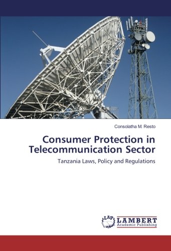 Consumer Protection in Telecommunication Sector: Tanzania Laws, Policy and Regulations
