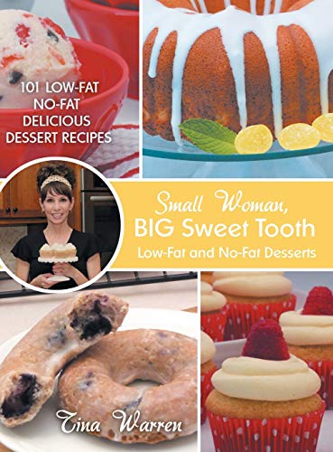 Small Woman, Big Sweet Tooth: Low-Fat and No-Fat Desserts