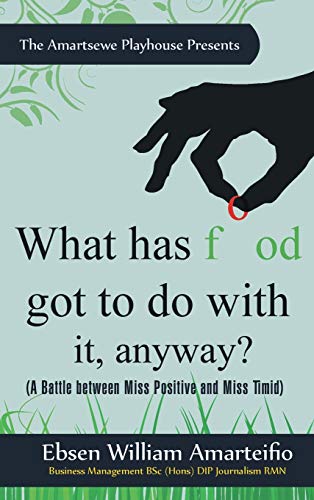 What Has Food Got to Do with It, Anyway?: (A Battle Between Miss Positive and Miss Timid)