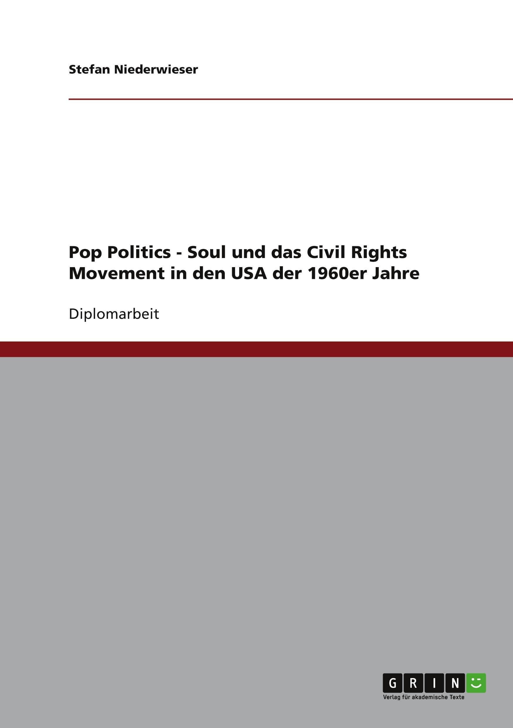 Pop Politics - Soul und das Civil Rights Movement in den USA der 1960er Jahre