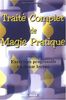 Traité complet de magie pratique : exercices progressifs en 12 leçons