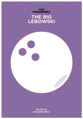 Fan Phenomena: The Big Lebowski (Intellect Books - Fan Phenomena)
