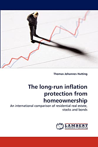 The long-run inflation protection from homeownership: An international comparison of residential real estate, stocks and bonds