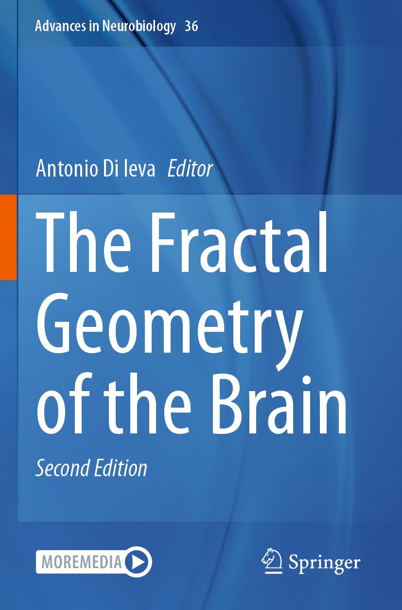 The Fractal Geometry of the Brain (Advances in Neurobiology, 36, Band 36)