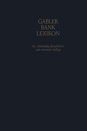 Bank-Lexikon: Handwörterbuch für das Geld-, Bank- und Börsenwesen