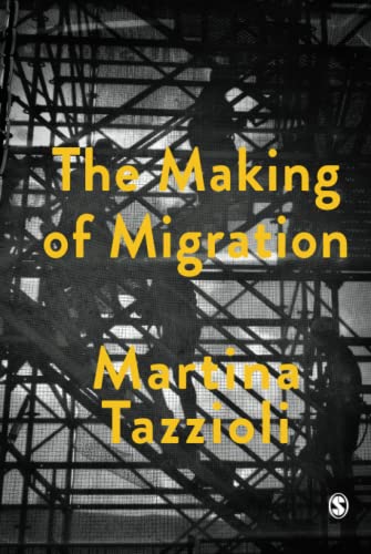 The Making of Migration: The Biopolitics of Mobility at Europe’s Borders (Society and Space)