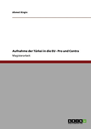Aufnahme der Türkei in die EU - Pro und Contra