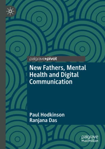 New Fathers, Mental Health and Digital Communication