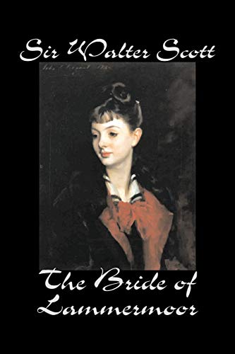 The Bride Of Lammermoor By Sir Walter Scott, Fiction, Classics