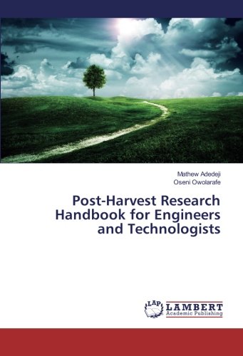 Post-Harvest Research Handbook for Engineers and Technologists