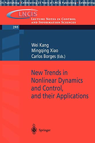 New Trends in Nonlinear Dynamics and Control, and their Applications (Lecture Notes in Control and Information Sciences, 295, Band 295)