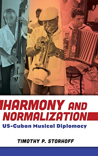 Harmony and Normalization: Us-Cuban Musical Diplomacy