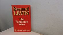 The Pendulum Years: Britain and the Sixties