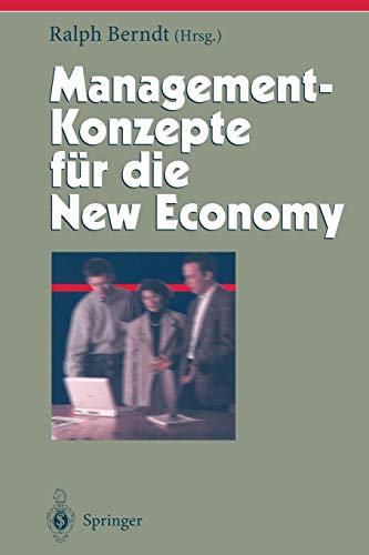 Management-Konzepte für die New Economy (Herausforderungen an das Management) (German Edition) (Herausforderungen an das Management, 9, Band 9)