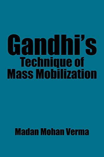 Gandhi’s Technique of Mass Mobilization