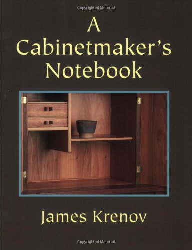 James Krenov A Cabinetmaker's Notebook (Woodworker's Library)