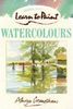 Learn to Paint Watercolours (Collins Learn to Paint)