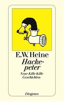 Hackepeter. Neue Kille Kille Geschichten. von Heine, Ernst W. | Buch | Zustand gut