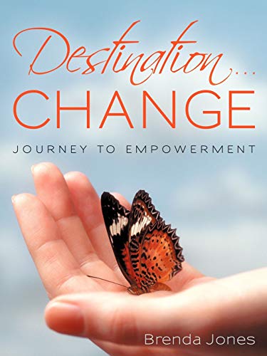 Destination ... CHANGE: JOURNEY TO EMPOWERMENT
