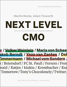 Next Level CMO: How the role of marketing is changing completely (Edition NFO): How the role of marketing changes completely