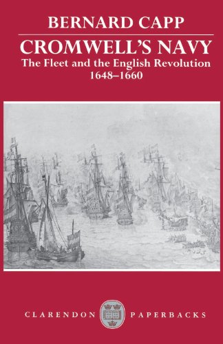 Cromwell's Navy: The Fleet and the English Revolution, 1648-1660 (Clarendon Paperbacks): The Fleet and the English Revolution, 1648-60