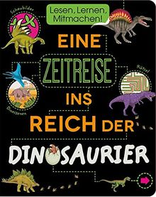 Eine Zeitreise ins Reich der Dinosaurier: Lesen, Lernen, Mitmachen!