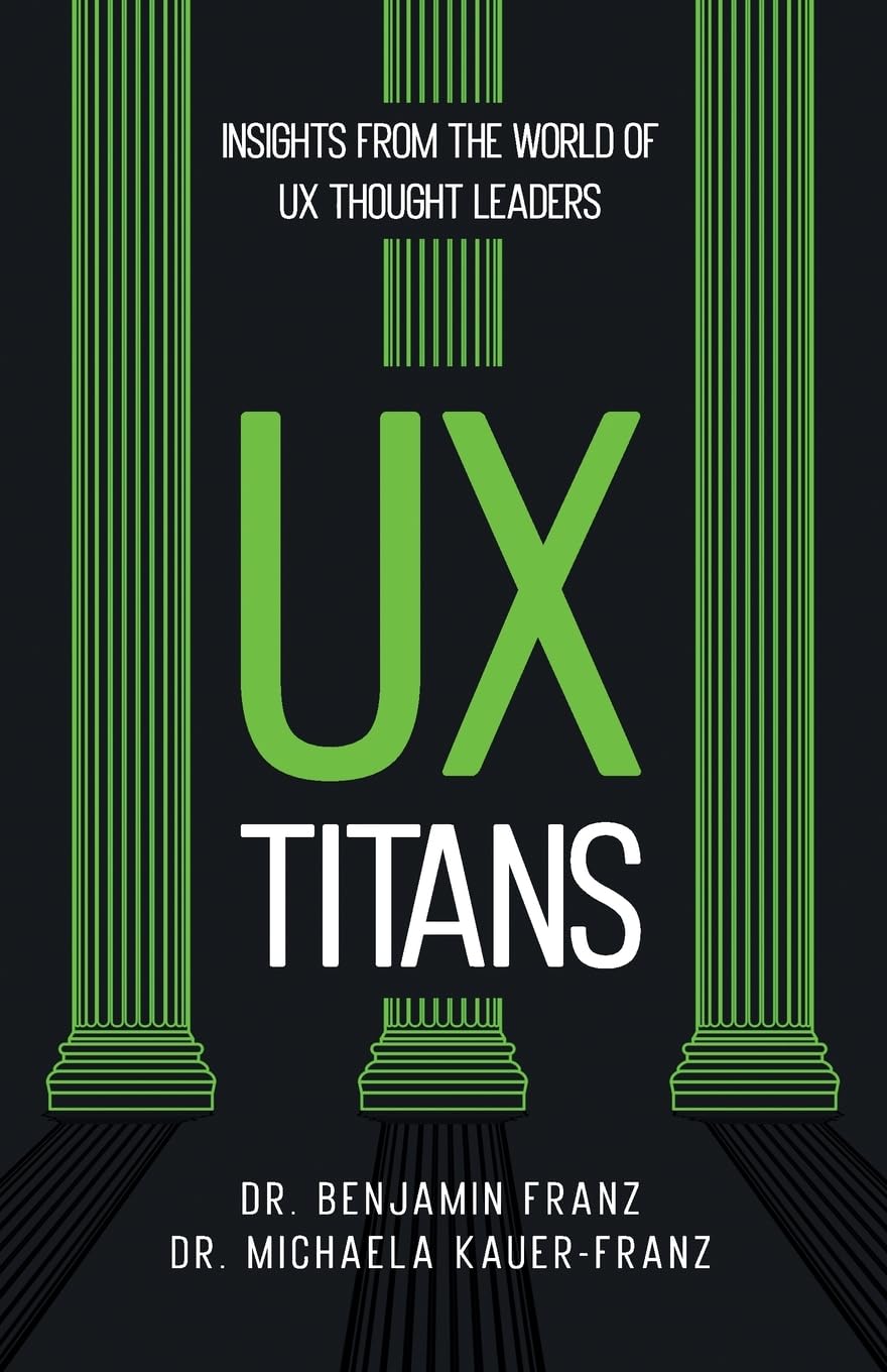 UX Titans: Insights from the world of UX thought leaders