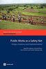 Public Works As a Safety Net: Design, Evidence, and Implementation (Directions in Development: Human Development)