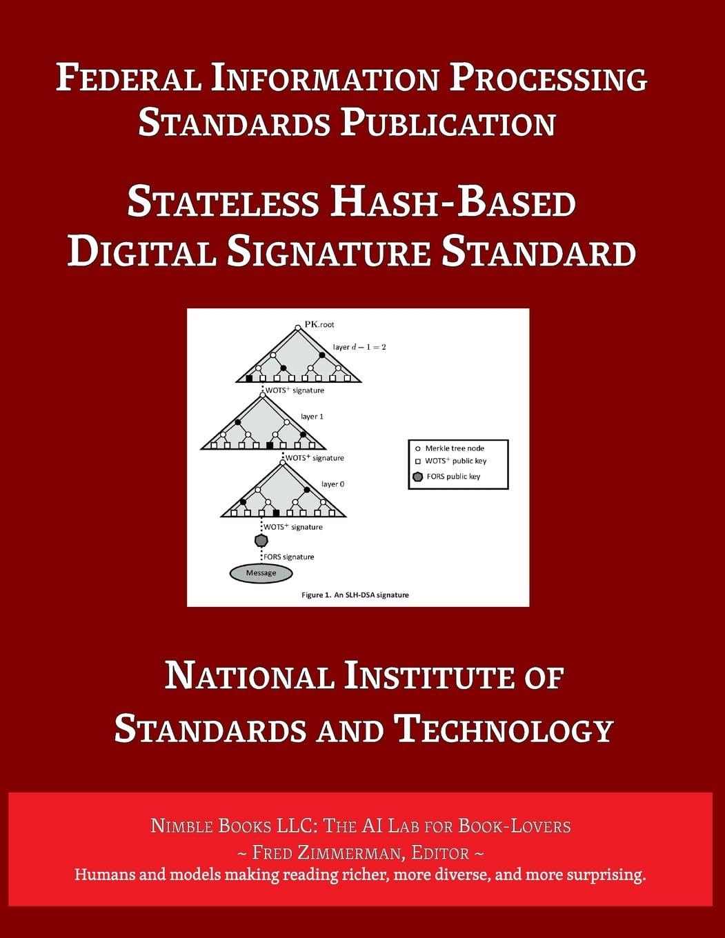 Stateless Hash-Based Digital Signature Standard: Federal Information Processing Standards 205 (AI Lab for Book-Lovers)